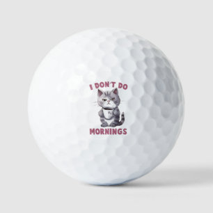 I Don’t Do Mornings – Grey Cat with Coffee Golf Balls