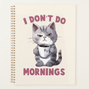 I Don’t Do Mornings – Grey Cat with Coffee Planner