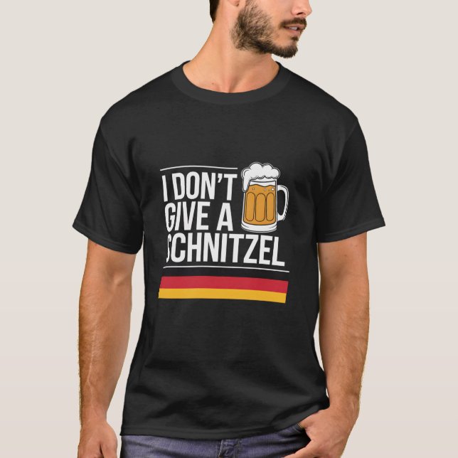 I Don t Give A Schnitzel German Beer Wurst Funny O T-Shirt (Front)