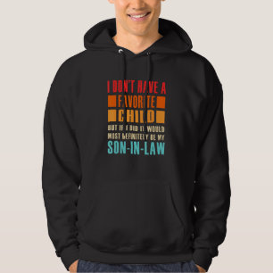 I Don t have a favorite Child but if i did Son In Hoodie