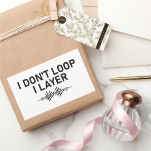 I Don’t Loop I Layer Minimal Music Sticker