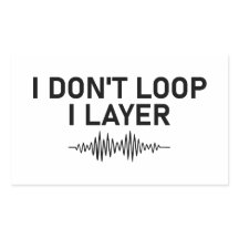 I Don’t Loop I Layer Minimal Music