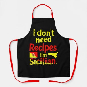 I Don’t Need Recipes,I’m Sicilian Apron