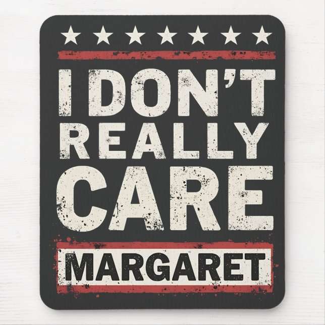 I Don’t Really Care Margaret J.D. Vance VP Humour Mouse Pad (Front)