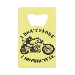 I Don’t Snore I Motorcycle  ##USAPatriotGraphics Credit Card Bottle Opener