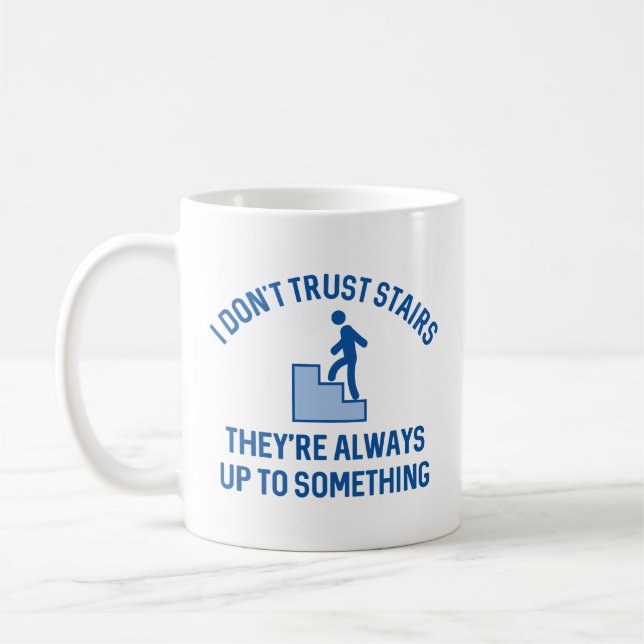 I Don’t Trust Stairs Coffee Mug (Left)