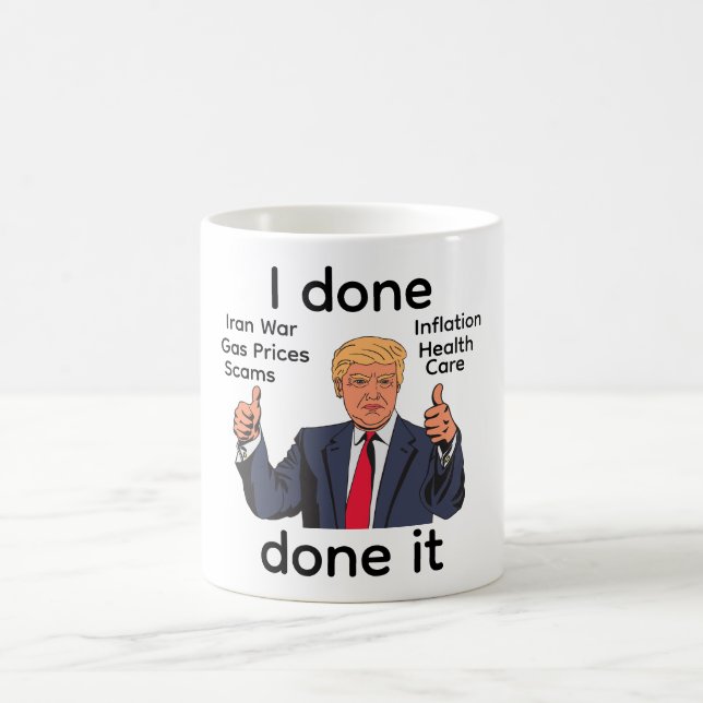 I Done Done It Coffee Mug (Center)