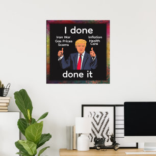 I Done Done It Poster