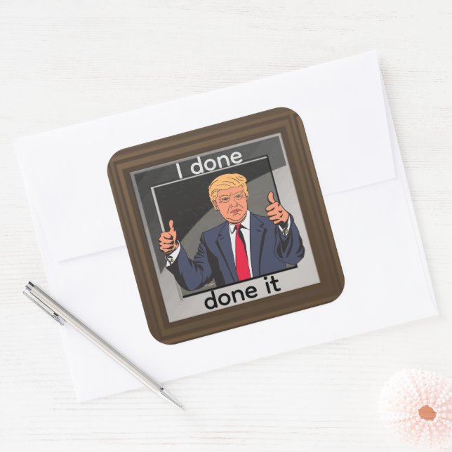 I Done Done It Sticker (Envelope)