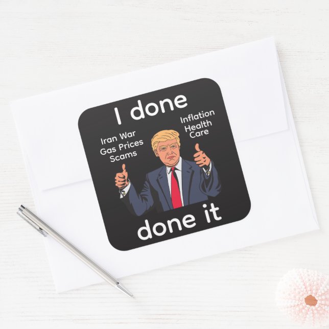 I Done Done It Sticker (Envelope)