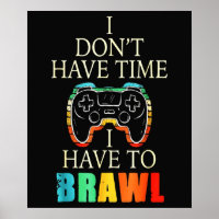 i donet have times play Brawl star tshirt i have