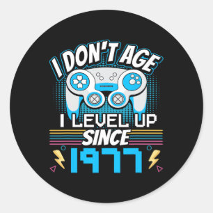 I Don't Age I Level Up Since 1977 Gaming 46th Birt Classic Round Sticker