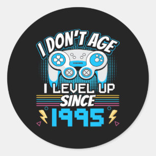 I Don't Age I Level Up Since 1995 Gaming 28th Birt Classic Round Sticker