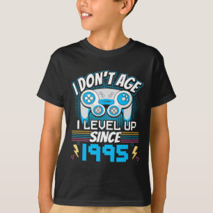 I Don't Age I Level Up Since 1995 Gaming 28th Birt T-Shirt