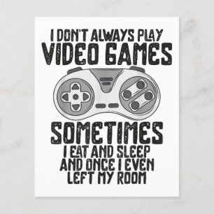 I Dont Alwasy Play Video Games Gaming Humour Funny