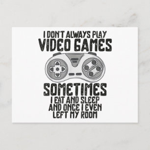 I Dont Alwasy Play Video Games Gaming Humour Funny Holiday Postcard