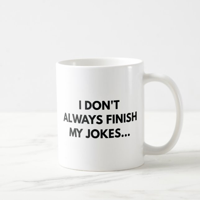 I Don't Always Coffee Mug (Right)