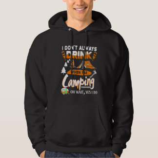I Dont Always Drink Beer Funny Camping 1 Hoodie