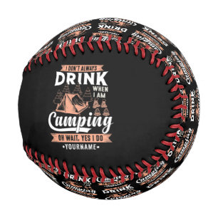 I Don't Always Drink When I'm Camping Baseball