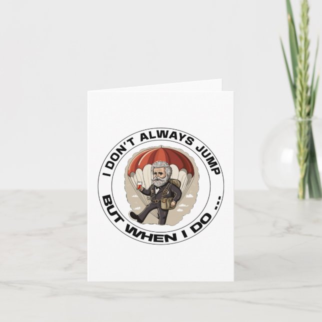 I Don't Always Jump, But When I Do - A Parachute D Card (Front)