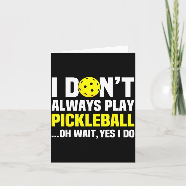 I Don't Always Play Ckleball -funny Ckleball Men W Card (Front)