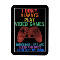 I Don't Always Play Video Games - Funny Gaming