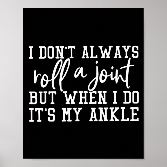 I Don't Always Roll A Joint, But When I Do, It's M Poster (Front)