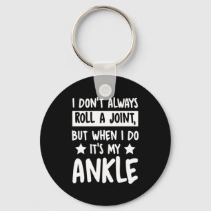 I Don't Always Roll A Joint But When I Do It's My  Keychain