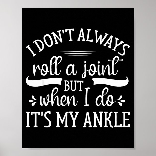 I Don't Always Roll A Joint But When I Do, It's My Poster (Front)