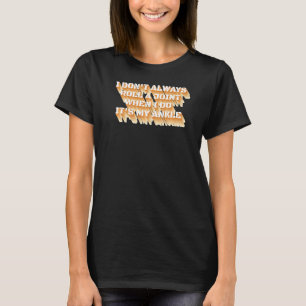 I Don't Always Roll A Joint Sarcastic Ankle Joint T-Shirt