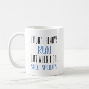 I don't always run but when I do funny Coffee Mug