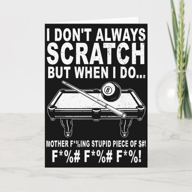 I Don't Always Scratch But When I Do Srts Game Bil Card (Front)