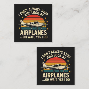 I Don't Always Stop And Look At Planes Loyalty Card
