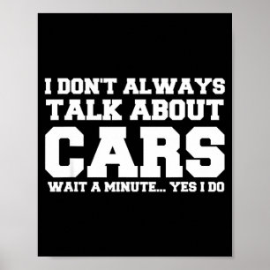 I Don't Always Talk About ... Car Detailing & Poster