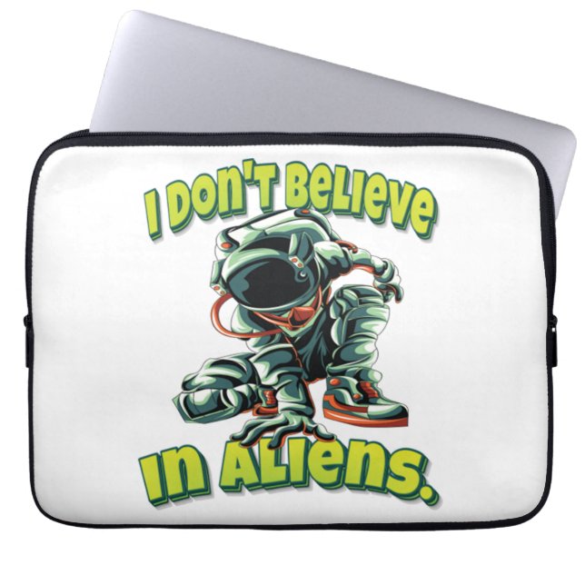 I Don't Believe In Aliens. Astronaut Funny Simple  Laptop Sleeve (Front)