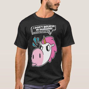 I Don't Believe In Human Mystical Unicorn T-Shirt