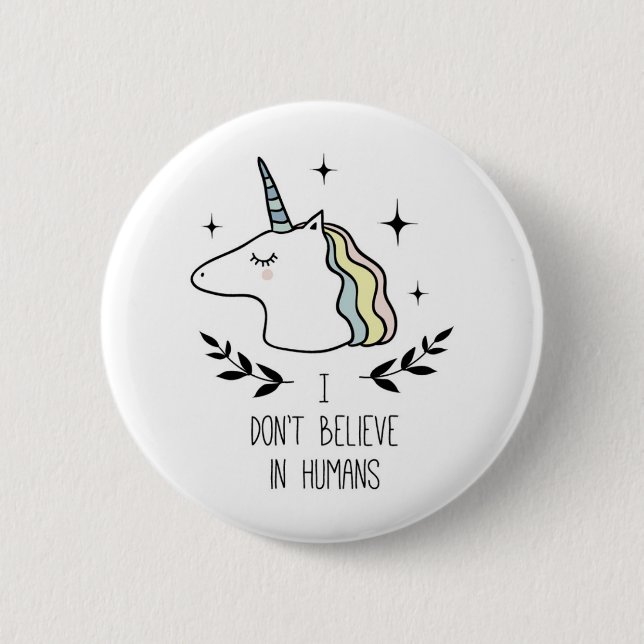 I Don't Believe In Humans 2 Inch Round Button (Front)