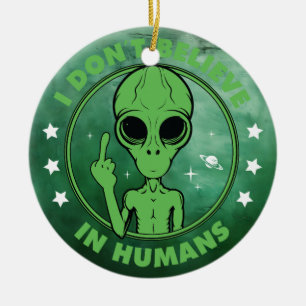 I don't believe in humans ceramic ornament