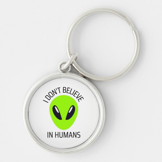 I Don't Believe in Humans    Keychain (Front)
