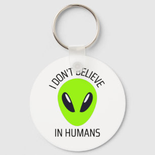 I Don't Believe in Humans  Keychain