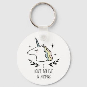 I Don't Believe In Humans Keychain