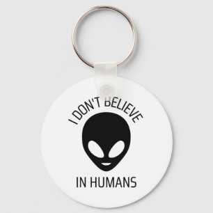I Don't Believe in Humans     Keychain
