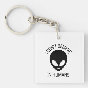 I Don't Believe in Humans     Keychain