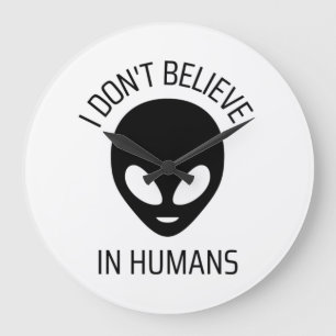 I Don't Believe in Humans Large Clock