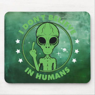 I don't believe in humans mouse pad