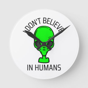 I Don't Believe in Humans Round Clock