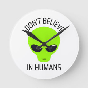 I Don't Believe in Humans Round Clock