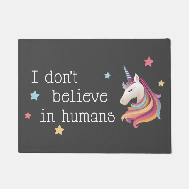 I don't believe in humans | Unicorn Doormat (Front)