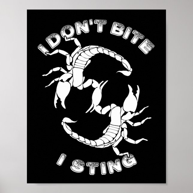 I don't Bite, I sting - Scorpio Design Poster (Front)
