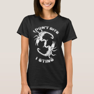 I don't Bite, I sting - Scorpio Design T-Shirt